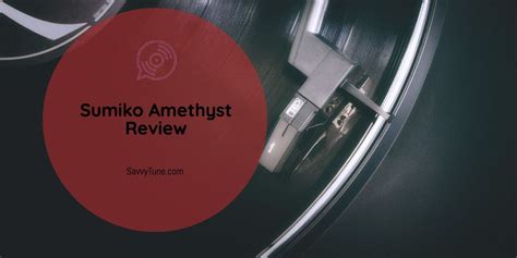 dumiko|Sumiko Amethyst Review